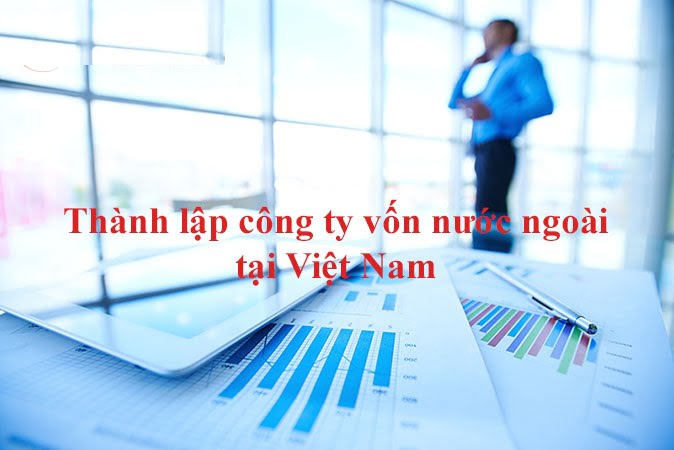Thành lập doanh nghiệp có vốn đầu tư nước ngoài 1 thanh lap cong ty co von nuoc ngoai tai viet nam vki