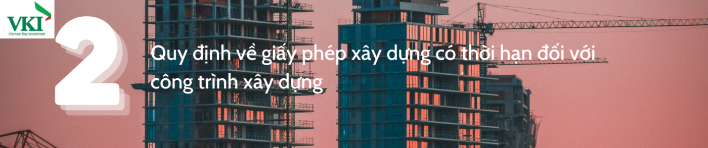 Quy định mới về cấp phép xây dựng trên địa bàn thành phố Hà Nội 3 2.Quy dinh ve cap giay phep xay dung co thoi han doi voi cong trinh xay dung